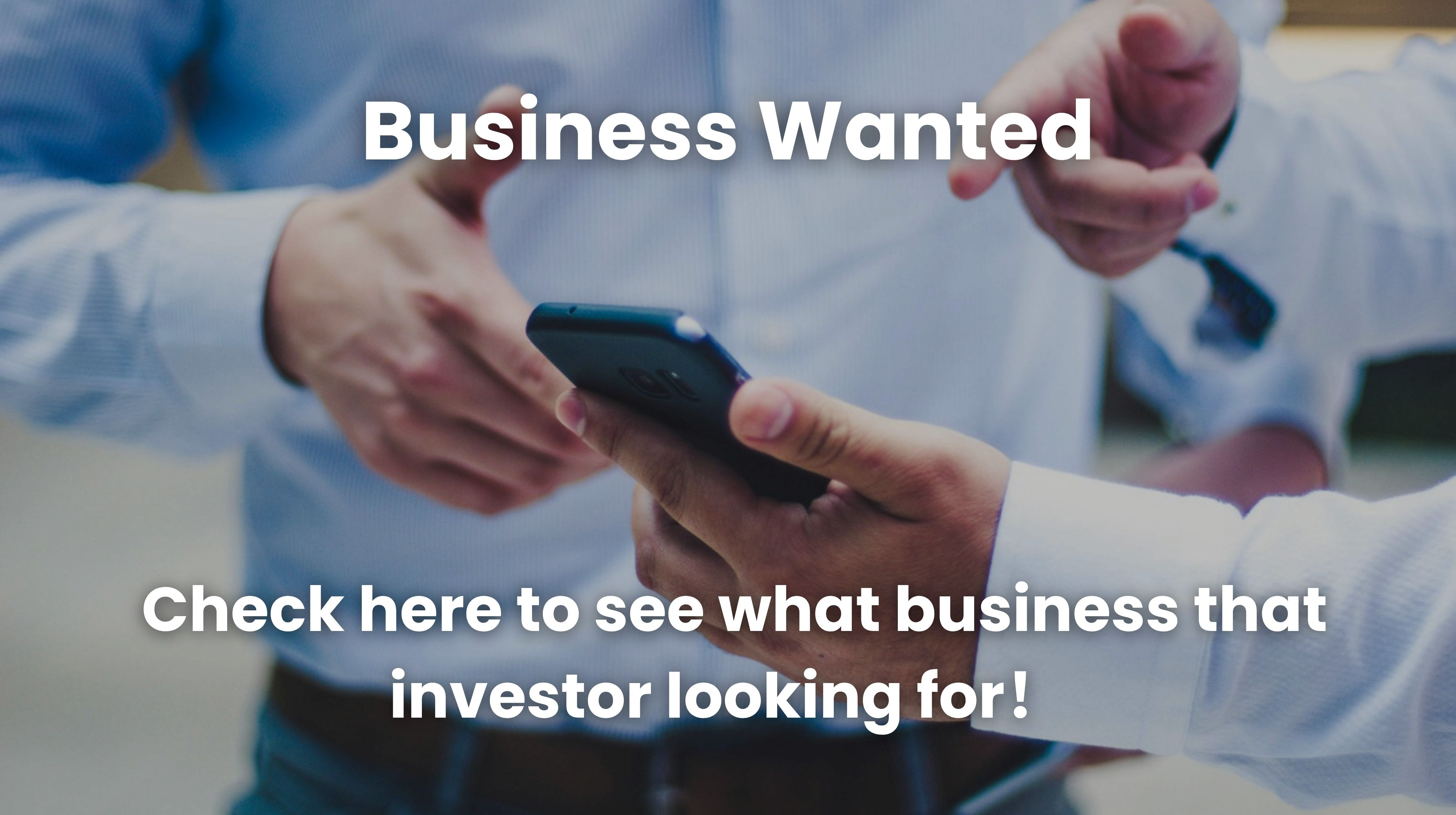 Business Wanted