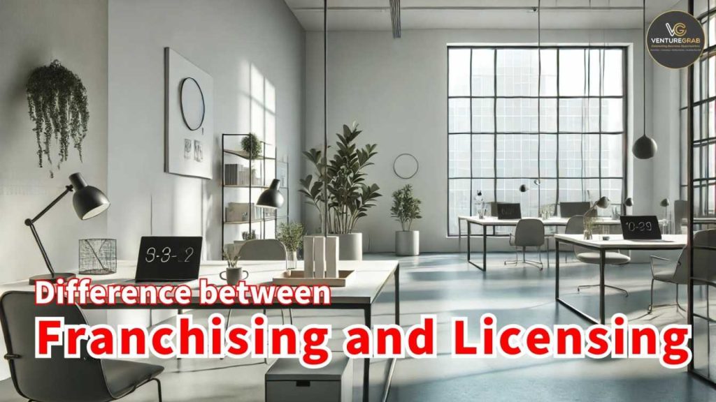 Difference between Franchising and Licensing