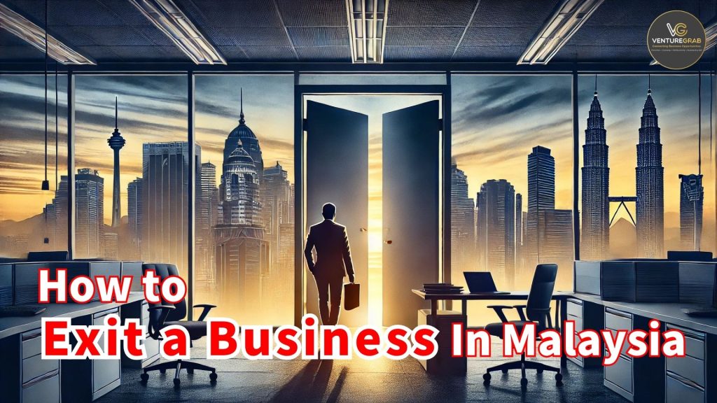 How to Exit a Business in Malaysia