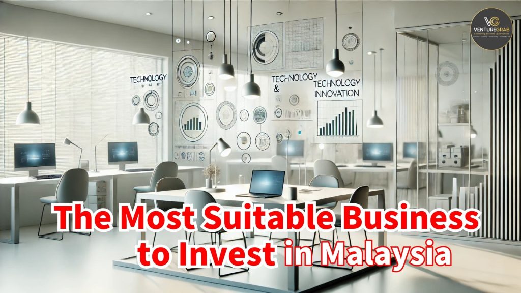 Suitable Business to Invest in Malaysia